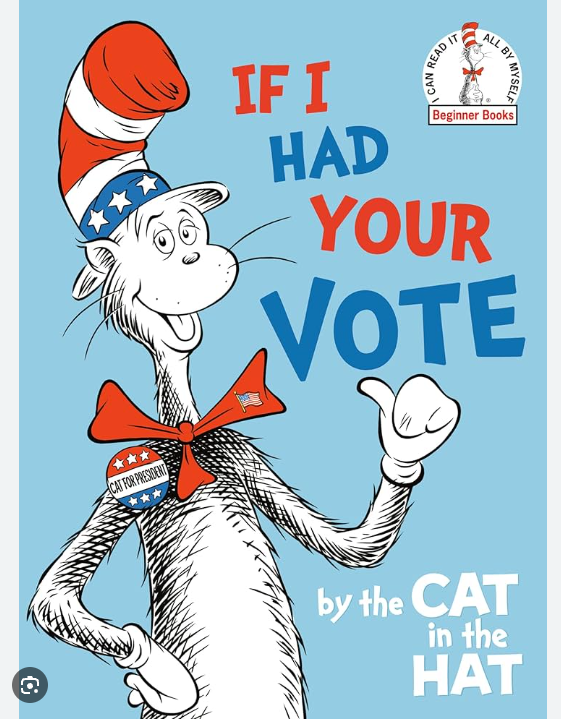 If I Had Your Vote by the Cat in the Hat