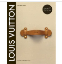 Louis Vuitton The Birth of Modern Luxury Book