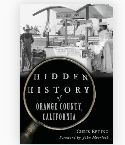 Hidden History of Orange County by Chris Epting