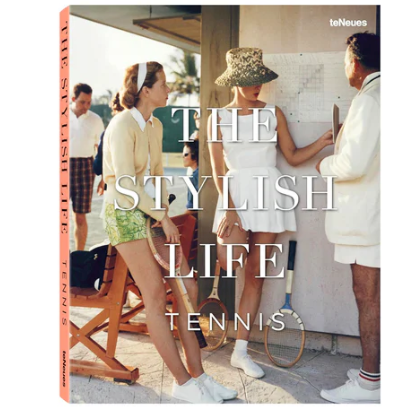 The Stylish Life Tennis Book