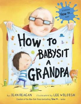 How to Babysit a Grandpa Board Book