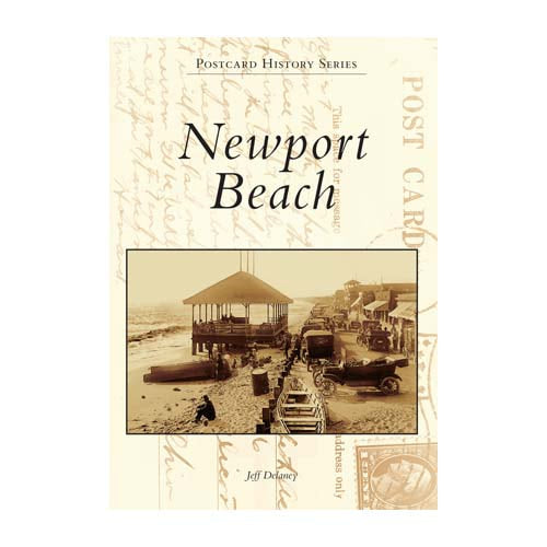 Newport Beach: Postcards History Series